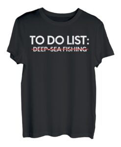 Lustige To-Do-Liste, Tiefsee-Angeln, Ruhestand, Arbeiter, Damen, Herren T-Shirt