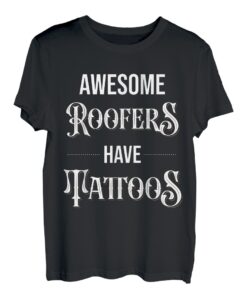 Lustige tolle Dachdecker haben Tattoos Erfahrener Dachdecker T-Shirt