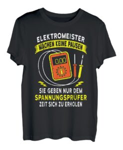 Lustiger Elektriker Spruch Keine Pausen Elektromeister T-Shirt