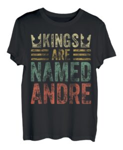 Lustiger personalisierter Name Shirt Kings Are Named Andre T-Shirt