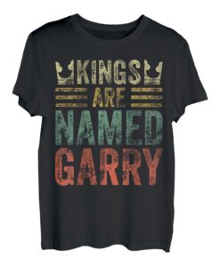 Lustiger personalisierter Name Shirt Kings Are Named Garry T-Shirt