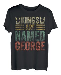 Lustiger personalisierter Name Shirt Kings Are Named George T-Shirt