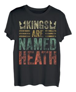 Lustiger personalisierter Name Shirt Kings Are Named Heath T-Shirt