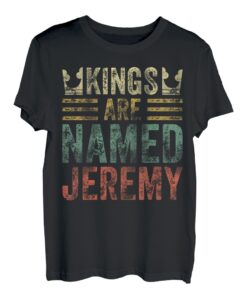 Lustiger personalisierter Name Shirt Kings Are Named Jeremy T-Shirt