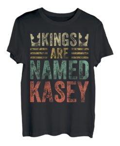Lustiger personalisierter Name Shirt Kings Are Named Kasey T-Shirt