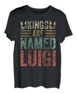 Lustiger personalisierter Name Shirt Kings Are Named Luigi T-Shirt