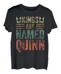 Lustiger personalisierter Name Shirt Kings Are Named Quinn T-Shirt