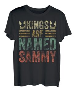 Lustiger personalisierter Name Shirt Kings Are Named Sammy T-Shirt