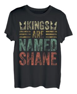 Lustiger personalisierter Name Shirt Kings Are Named Shane T-Shirt