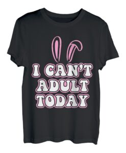 Lustiger Spruch I Cant Adult Today Erwachsenen Jugend T-Shirt