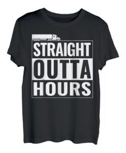 Lustiger Trucker Straight Outta Hours Lkw-Fahrer Trucking T-Shirt