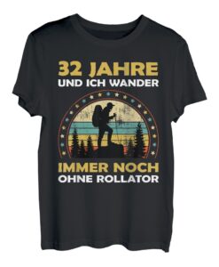 Lustiges 32 Jahre alt Geburtstag Berge & Walken Wander T-Shirt
