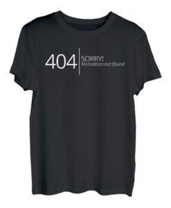 Lustiges 404 No Motivation Found T-Shirt Nerd Geek T-Shirt