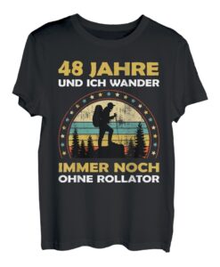 Lustiges 48 Jahre alt Geburtstag Berge & Walken Wander T-Shirt