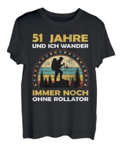Lustiges 51 Jahre alt Geburtstag Berge & Walken Wander T-Shirt