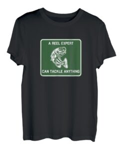 Lustiges Angel-T-Shirt  A Reel Expert Can Tackle Anything  T-Shirt