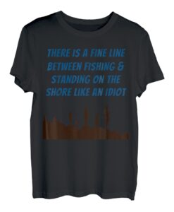Lustiges Angelzitat für Meeresangler und andere Fischliebhaber T-Shirt