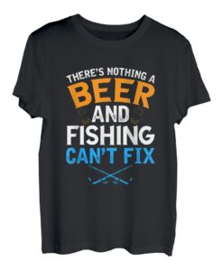 Lustiges Bier-T-Shirt Es gibt nichts ein Bier und Angeln kann nicht reparieren T-Shirt