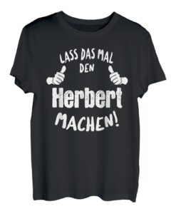 Lustiges Herbert Geschenk Geburtstag personalisiertes T-Shirt
