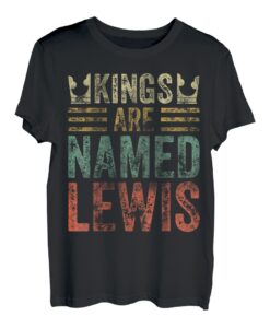 Lustiges personalisiertes Namensshirt Kings Are Named Lewis T-Shirt
