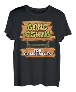 Lustiges Schild mit Angeln, Angeln auf Komplimente, Selbstliebe T-Shirt
