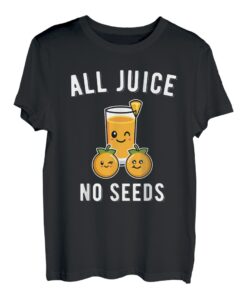 Lustiges Vasektomie-Shirt - All Juice No Seed T-Shirt