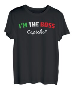 Lustiges witziges "I'm The Boss" italienisches Nonna-Capiche-Humor-Geschenk T-Shirt
