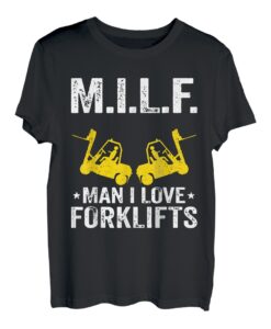 M I L F Man I Love Gabelstapler Witze Lustiger Gabelstapler T-Shirt
