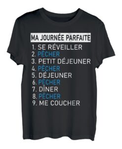 Ma Jourée Parfait Angelköder für Humor T-Shirt