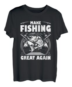 Machen Sie das Angeln wieder großartig T-Shirt