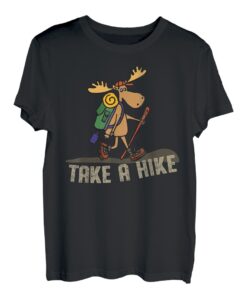 Machen Sie eine Wanderung Elch Bergsteigen Natur T-Shirt