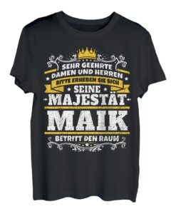 Maik Name Lustiges Majestät Shirt Vorname Geschenk-Idee