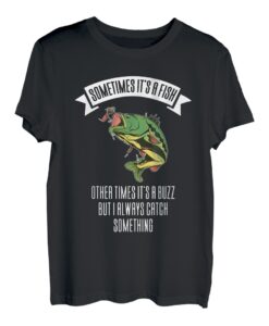 Manchmal ist es ein Fisch, manchmal ist es ein Summen   Lustiges Angeln T-Shirt