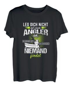 Männertag Leg dich nicht mit einem Angler an Angler Carp T-Shirt