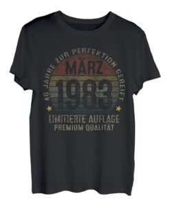 März 1983 Lustige Geschenke 40. Geburtstag Männer Frauen T-Shirt