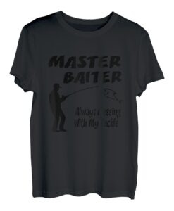 Master Baiter Always Messing With My Tackle Fishing Zitat T-Shirt