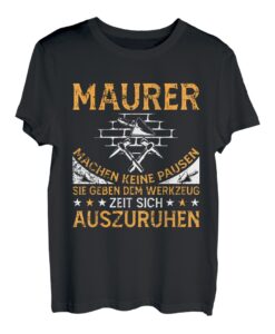 Maurer Spruch Maurermeister Maurern Handwerk Maurer T-Shirt