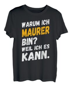 Maurer TShirt Lustig Spruch Sprüche Spaß Geschenk T-Shirt