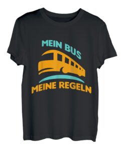 Mein Bus Meine Regeln Busfahrer Transport Schulbus Geschenk T-Shirt
