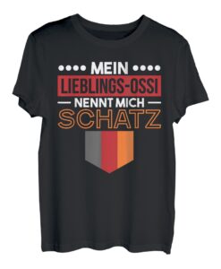 Mein Lieblings Ossi Nennt Mich Schatz Ossi DDR T-Shirt