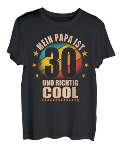 Mein Papa ist 30 und richtig cool - 30. Geburtstag Mann T-Shirt