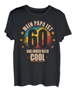 Mein Papa ist 60 und richtig cool - 60. Geburtstag Mann T-Shirt