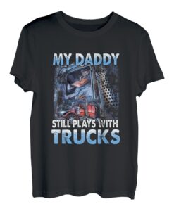 Mein Vater spielt immer noch mit Trucks am Vatertag T-Shirt
