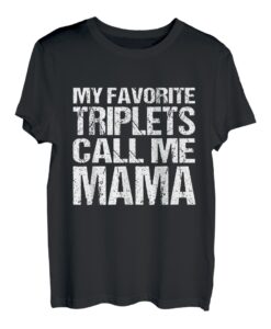 Meine Lieblingsdrillinge nennen mich Mama T-Shirt