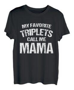 Meine Lieblingsdrillinge nennen mich Mama T-Shirt