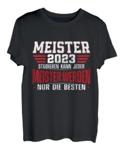 Meister 2023 Meisterprüfung Maler Gerüstbauer KFZ Maurer T-Shirt