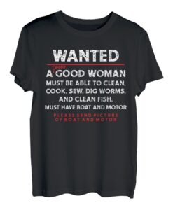 Men's Wanted A Good Woman Must Have Boot And Motor Funny T-Shirt