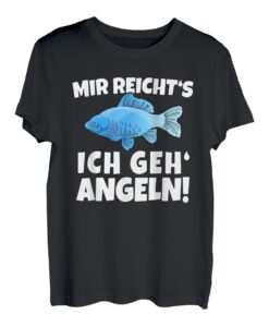 Mir Reicht's Ich Geh Angeln Fischer Angler T-Shirt