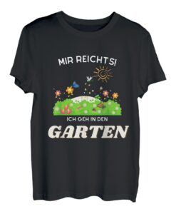 Mir reichts ich geh in den Garten Lustiges Gärtner T-Shirt