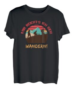 Mir Reichts Ich Geh Wandern Humorvolles Bergsteiger Berge T-Shirt